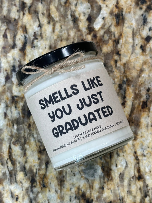Smells Like You Just Graduated