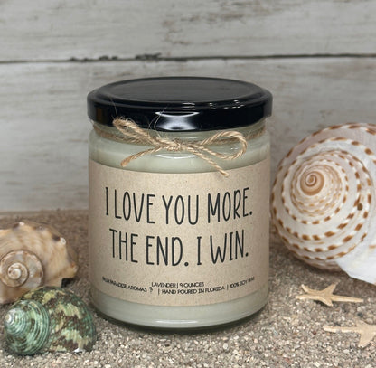 I Love You More. The End I Win